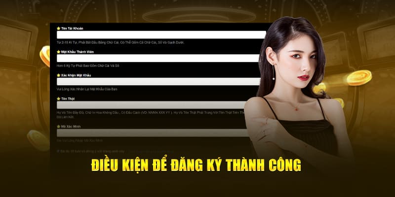 Điều kiện đăng ký thành công win55