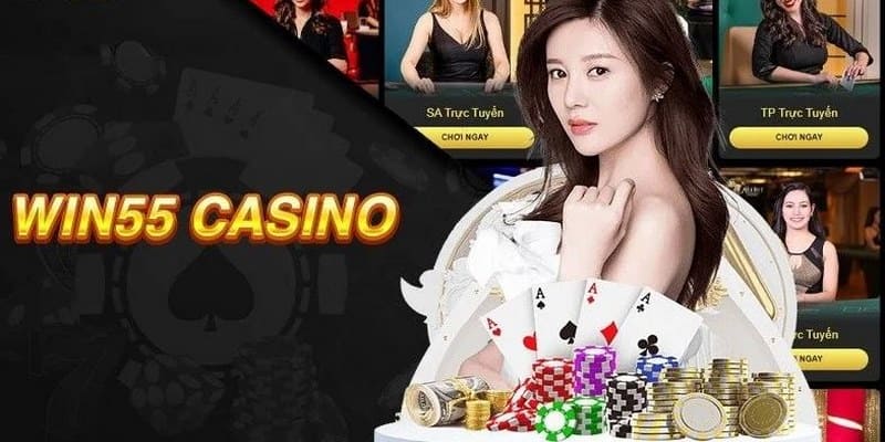 giới thiệu sảnh game casino online win55