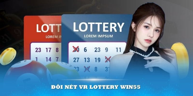 Giới thiệu về sảnh game vr lottery win55