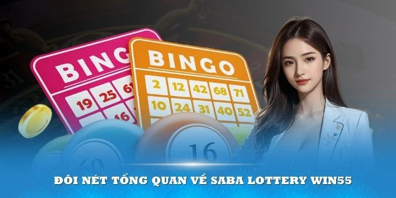 giới thiệu saba lottery win55