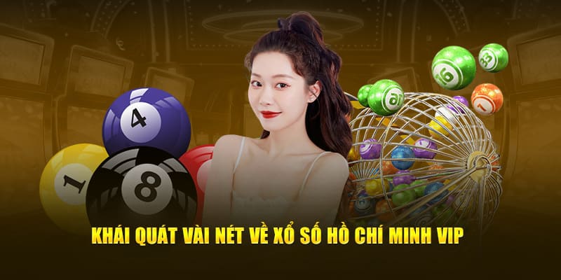 Giới thiệu xổ số hồ chí minh vip