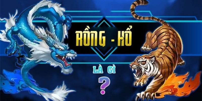 Khái niệm trò chơi rồng hổ win55