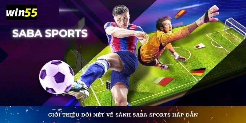 Sảnh thể thao win55 tại nhà cái saba sports