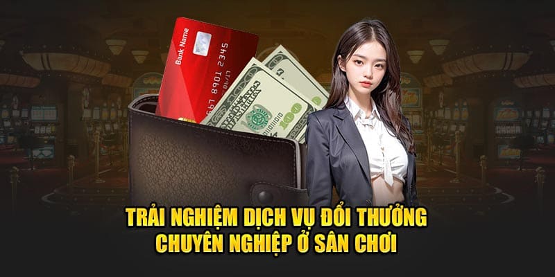 Lợi ích của việc cổng rút tiền win55